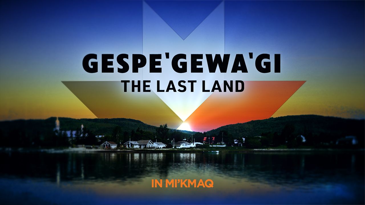 Gespe'gewa'gi: The Last Land