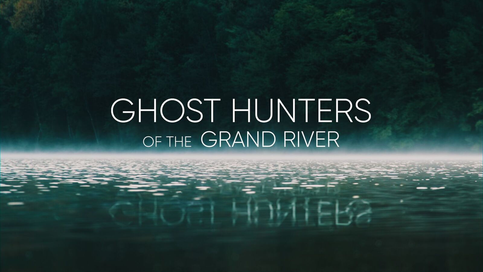 Ghost Hunters of the Grand River